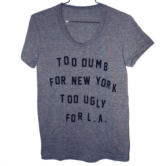 Dumb & Ugly T-Shirt (Select Size)