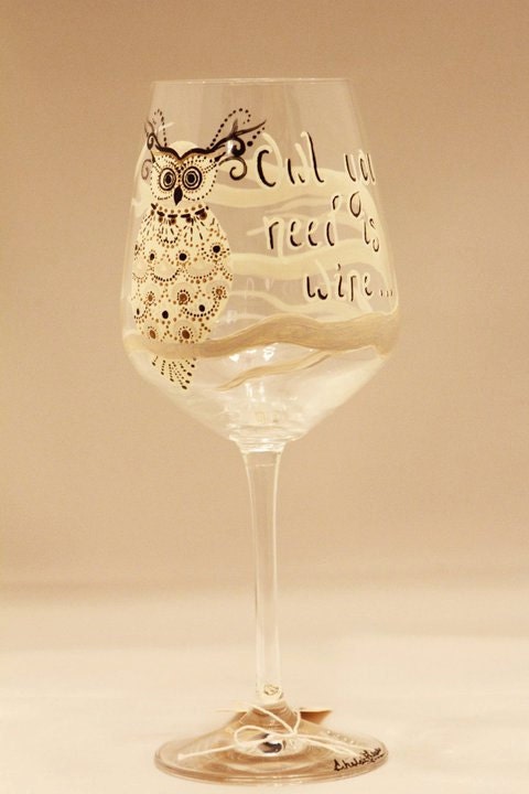 Hand Painted Wine Glass: Owl You Need Is Wine
