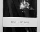 Under A Bad Moon - Black and White Photo Zine