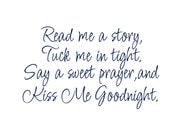 Read Me a Story Kiss me Goodnight Vinyl Wall Decal for Baby Nursery Wall Quote Poem Wall Art  22H x 36W FS046