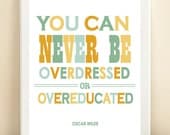 Aqua and Yellow "Overdressed or Overeducated" print poster