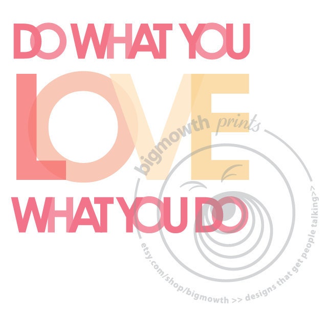 Do you what you LOVE what you do. Ombré Yellow & Pink Print - Vintage Style Pastel