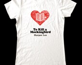 Love (Heart) To Kill a Mockingbird - Printed on Super Soft Cotton Jersey T-Shirts for Women and Men