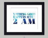 Nothing Good Happens After 2 AM Quote Art Print Typography Poster 8x10 Blue Club Party Poster Wall Decor Premium Print