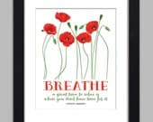 Breathe Quote Inspirational Art Print  A Great Time to Relax Red Poppies Poster 8x10 Motivational Quote Poster Wall Decor Premium Print