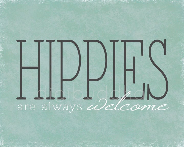 Hippies are Always Welcome Poster Typography Word Art Poster 8x10 Quirky Subway Poster Wall Decor Premium Print