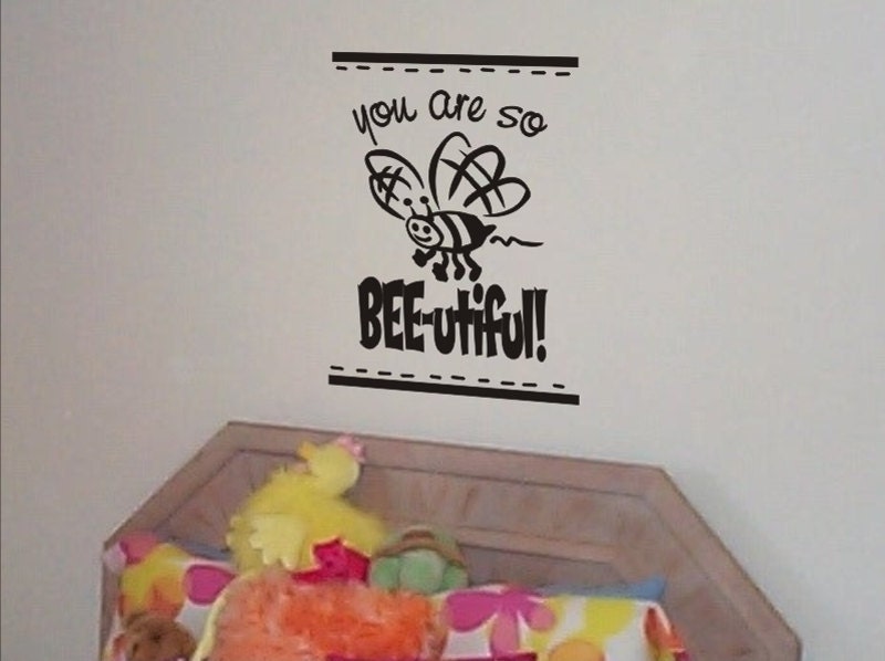 Girls Bedroom Wall Decal You Are So Bee-utiful with bumble bee