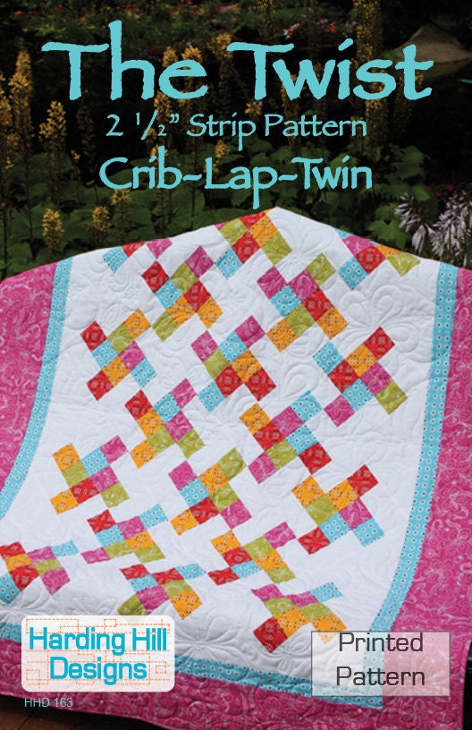 The Twist 2-1/2" Strip Quilt Pattern - Multiple Sizes  -  Crib, Lap, Twin - Printed Pattern