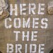 Here Comes The Bride : Sweet Burlap Wedding Banner