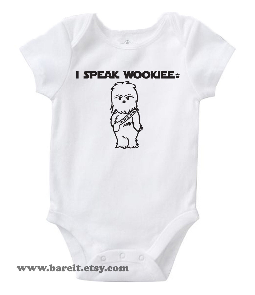 I Speak Wookiee Inspired By Star Wars Cute Geek/Nerd Funny Humor Baby Onesie/Creeper Size 3, 6, 12, 18, 24 month Color White