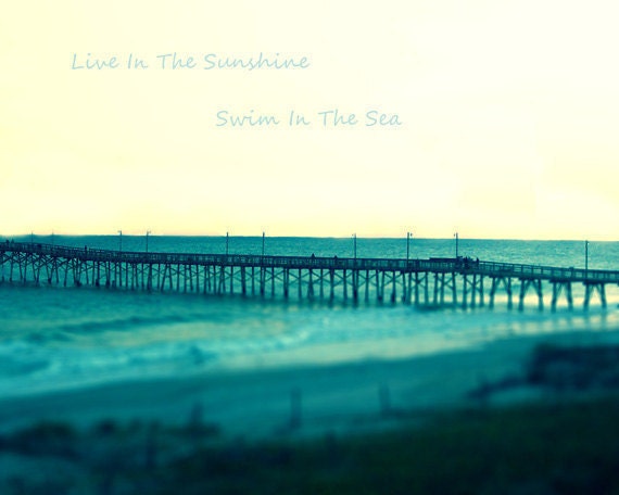 Beach Pier Art Print - Tilt Shift Blue Teal Pale Yellow Quote Ocean Art Photograph