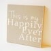 This is my Happily Ever After