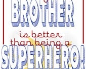 BROTHER SUPERHERO Print - 8x10- Children Art Print