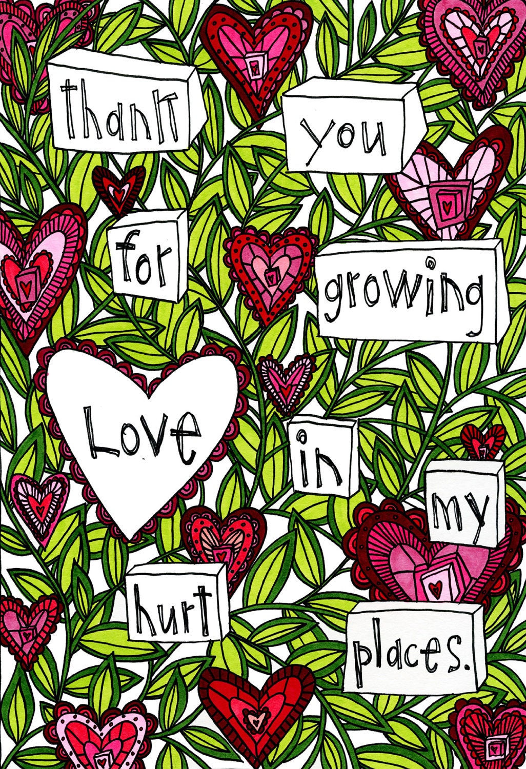 Thank You For Growing Love In My Hurt Places - 8 x 10 Print