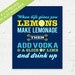 Art Print When Life Gives You Lemons 8x10 or A4