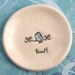 Wee Winky Bluebird Handcrafted Pottery Bowl or Tray for Holding Rings or anything Small and Special
