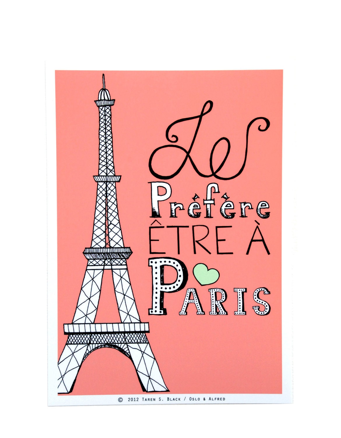 I Prefer Paris - Illustration by: Taren S. Black