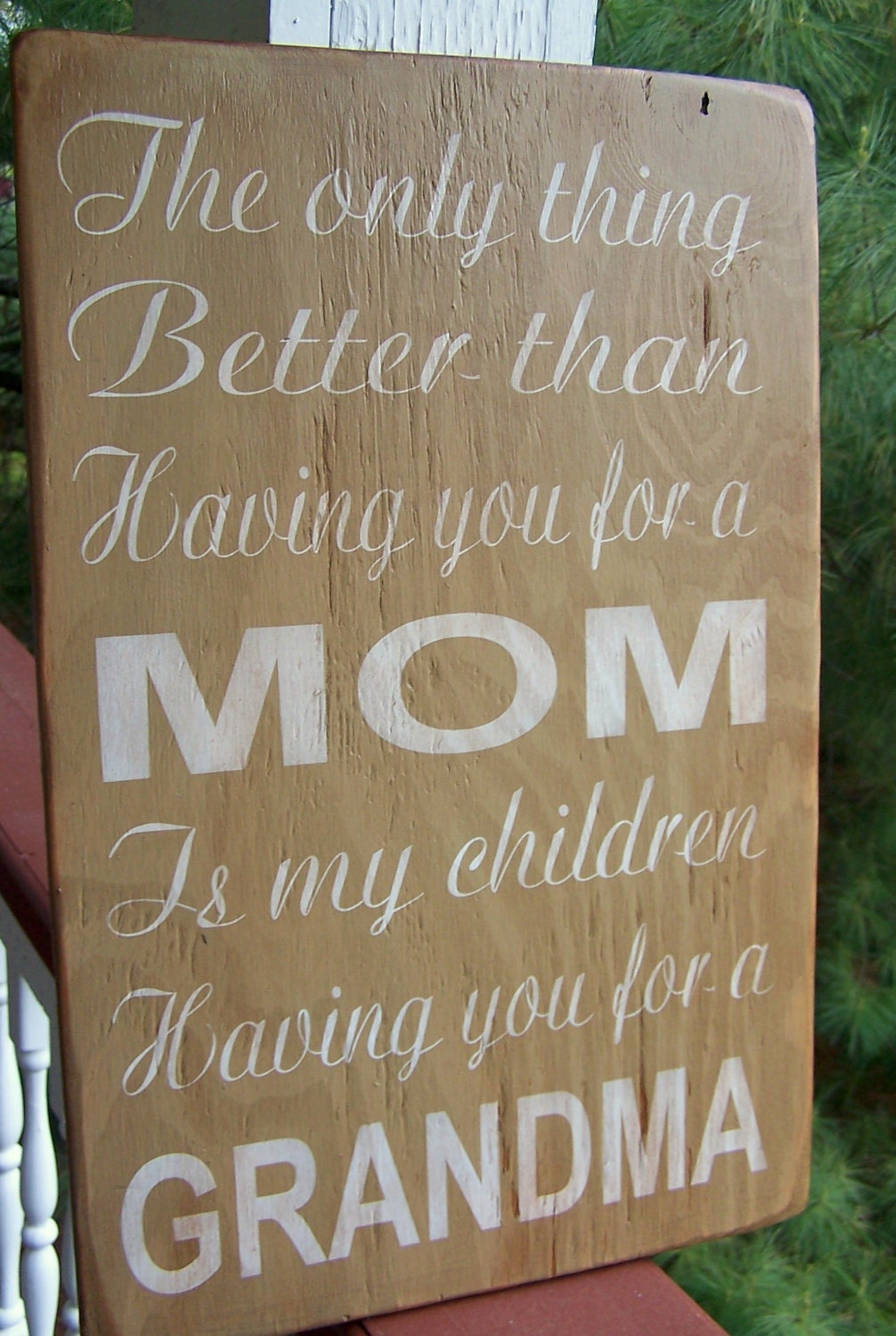 The Only Thing Better Than Having You For a Mom or Dad - 12" x 18" Plywood Hand Painted Sign