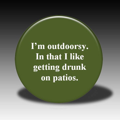 I'm Outdoorsy - Magnet, Mirror, Bottle Opener or Pin