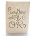 everything will be ok 9x12 ORIGINAL