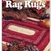 Quick & Easy Rag Rugs Crochet Pattern House of White Birches 101104