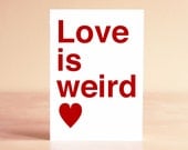 Funny Wedding Card - Red Wedding Card - Red Heart - Funny Anniversary Card - Funny Engagement Card - Love is weird