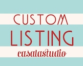 Custom Listing for Kilee