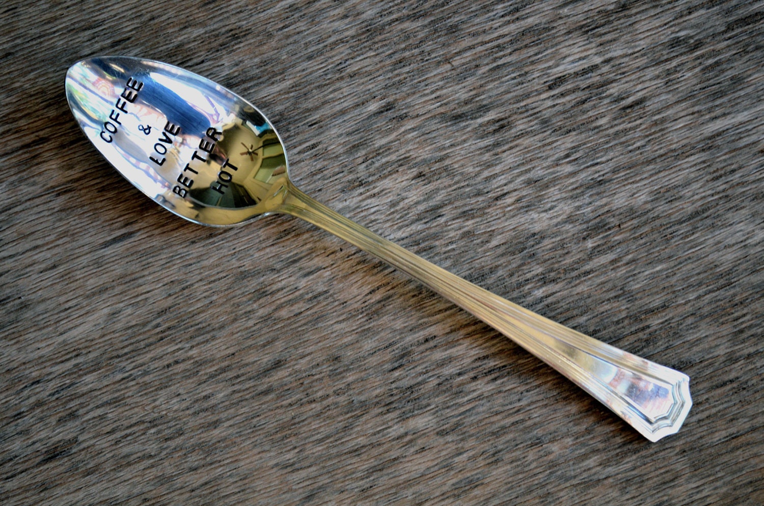 Coffee and Love - Better Hot - Upcycled Vintage Silverware Spoon hand stamped