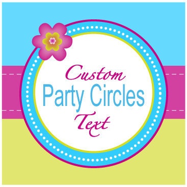 CUSTOM TEXT - 2" or 4" Party Circles Il_170x135