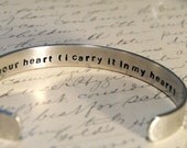 I Carry Your Heart (I Carry It In My Heart) Secret Message Hand Stamped Cuff Bracelet Can Be Custom Quote