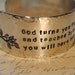 God Turns you From One Feeling...Cuff Bracelet