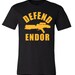 Star Wars Defend Endor- Men's Women's & Kids- Cool Christmas Gift