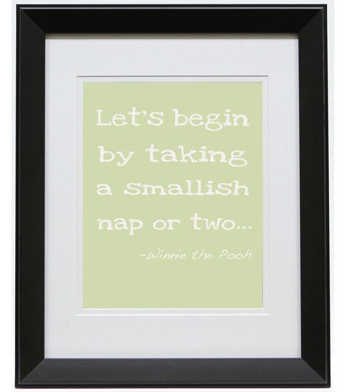 Winnie the Pooh "Let's begin by taking a smallish nap or two" quote 8X10 Poster Print