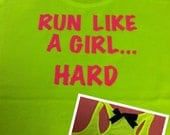 NEON Run Like A Girl...Hard Racerback