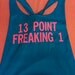 13 Point Freaking 1 Workout Racerback Tank