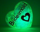 GlowHeart (Bridesmaid)- unique, cool geek, wedding party gifts