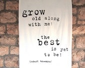 Grow Old With Me - Hand Painted Sign