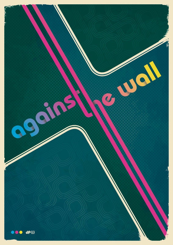 Against The Wall - Bauhaus Inspired Retro Typography Poster Art Print - dpillustrations