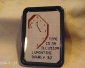 Hitchhiker's Guide Time Is An Illusion Magnet Framed Cross Stitch Fridge Magnet