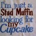 Boy Stud Muffin Onsie-Bib Set  I'm a Stud Muffin Looking of For My Cupcake Boy Onsie (onsie color choice)