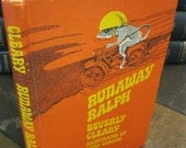 Vintage Children's Book - Runaway Ralph by Beverly Cleary - 1970