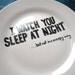 I Watch You Sleep - Hand Drawn Plate