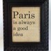 PARIS Burlap Wall ART, Paris Is Always A Good Idea