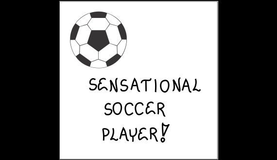 Soccer Magnet - Quote about sensational player, black and white ball