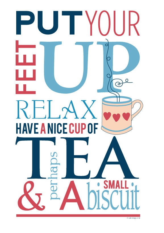 For tea-lovers: 'Put Your Feet Up' Typographic Tea Print