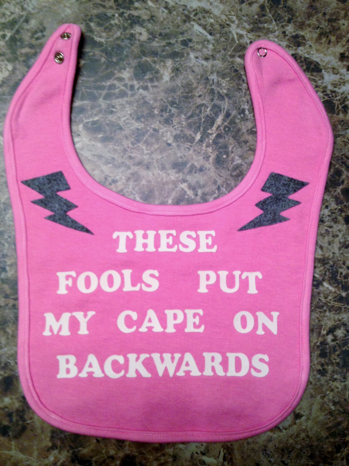 Unique Baby Bib With Cute Decal-"These Fools Put My Cape On Backwards"