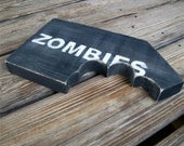 Zombies Sign Distressed Wood Chomp Teeth Bitemark Handcrafted Ready Made
