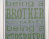Sometimes Being A Brother Is Even Better Than Being A Superhero Word Art Sign