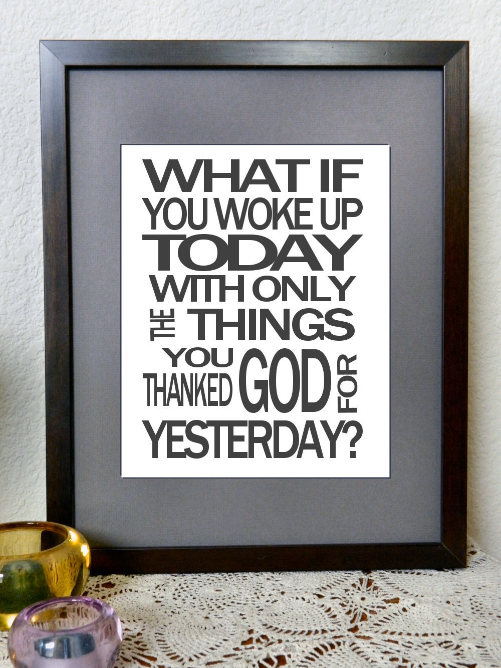 What If You Woke Up Today Art Print Inspirational Quote 8x10 Wall Art