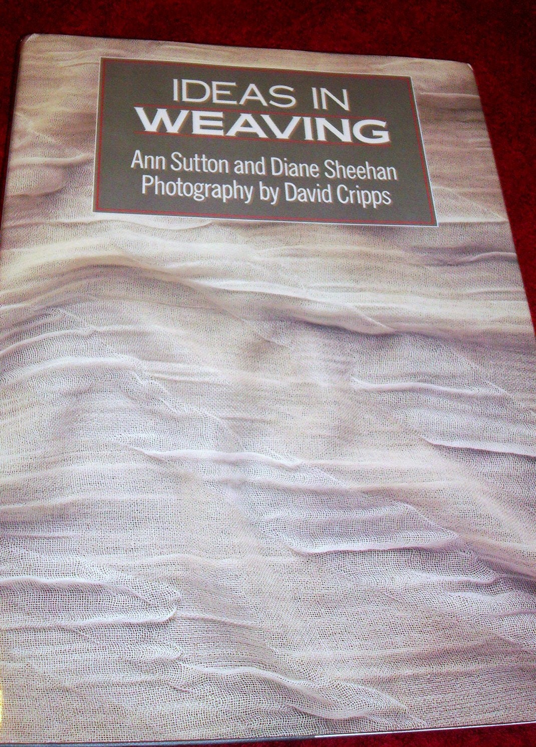 Vintage 1980's Book-Ideas in Weaving -Hardcover 1989-1st Edition-Sutton and Sheehan-black and White and color photos
